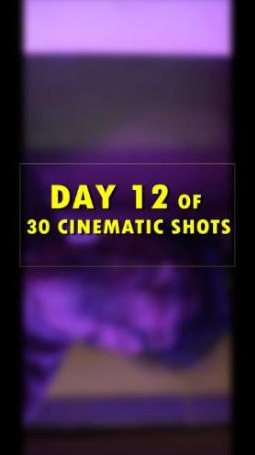 Day 12 of 30 cinematic shots